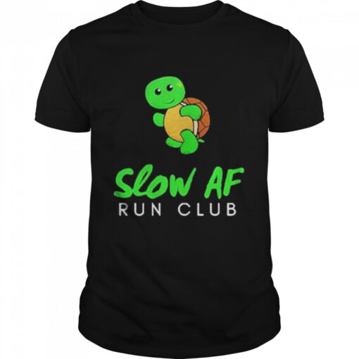 Slow Af Run Club Shirt Classic Mens T Shirt 1