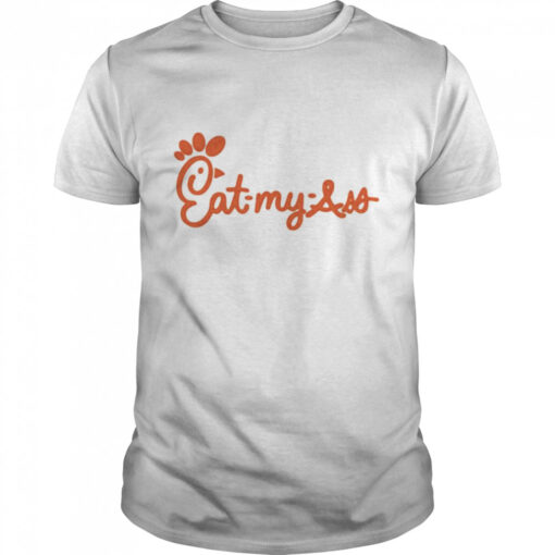 Chick Fil A Eat My Ass Shirt Classic Mens T Shirt