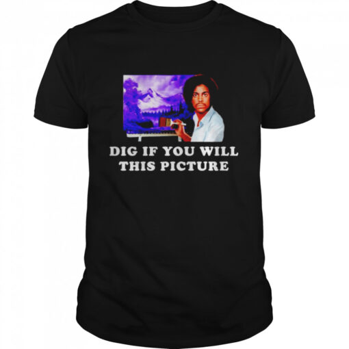 Bob Ross Prince Dig If You Will This Picture Shirt Classic Mens T Shirt 1