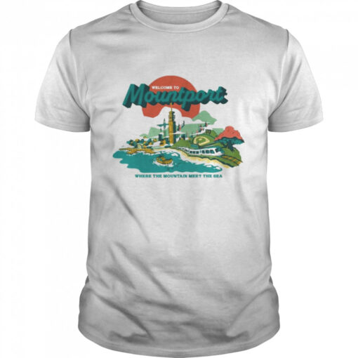Welcome To Mountport Where The Mountains Meet The Sea Dropout Store Mountport Souvenir T Classic Mens T Shirt