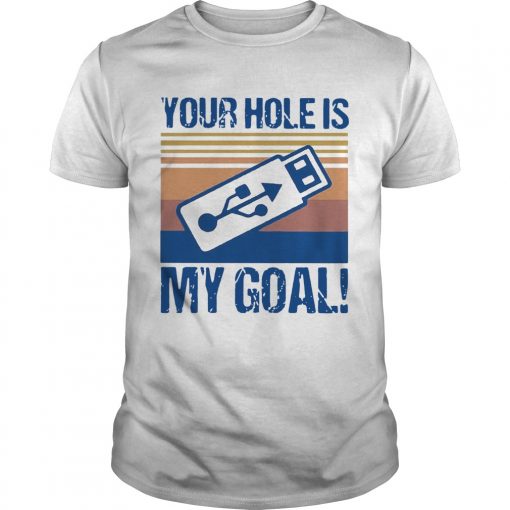 Usb Your Hole Is My Goal Vintage Unisex 510x510 1 1