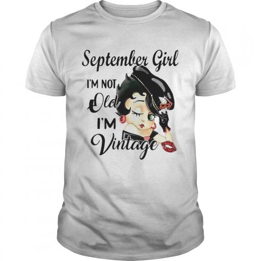September Girl Im Not Old Im Vintage Unisex 510x510 1 1