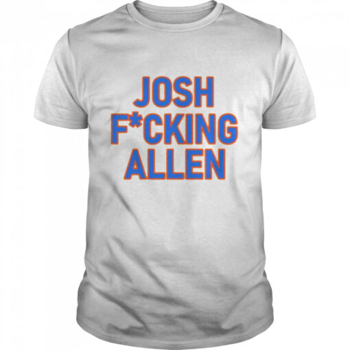 Josh Fucking Allen Shirt Classic Mens T Shirt 1