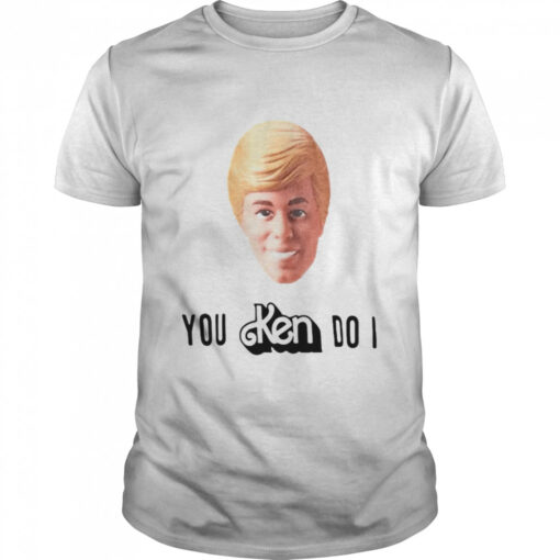 You Ken Do It Classic Mens T Shirt 1