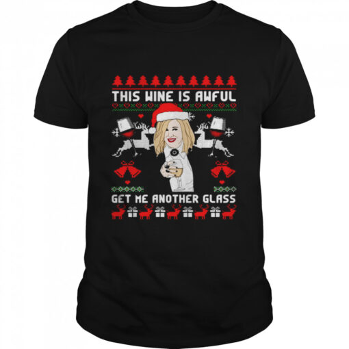 Moira Rose This Wine Is Awful Get Me Another Glass Ugly Christmas Sweater Classic Mens T Shirt 1