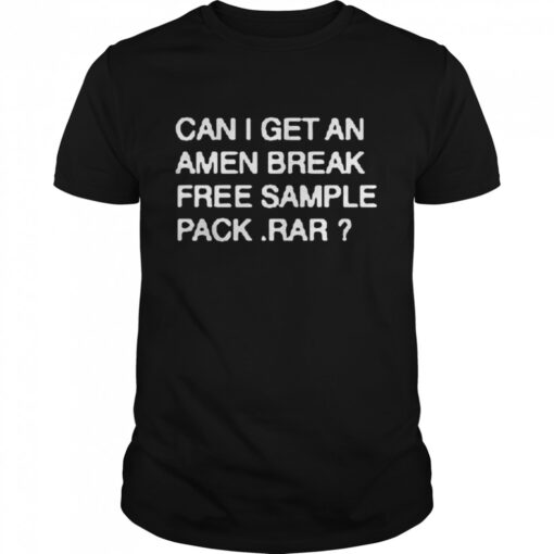 Can I Get An Amen Break Free Sample Pack Rar Classic Mens T Shirt 1