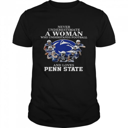Never Underestimate A Woman Who Understands Football And Loves Penn State Shirt Classic Mens T Shirt 1