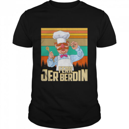 Fjb Joe Biden Ferk Jer Berdin The Swedish Chef Vintage Shirt Classic Mens T Shirt 1