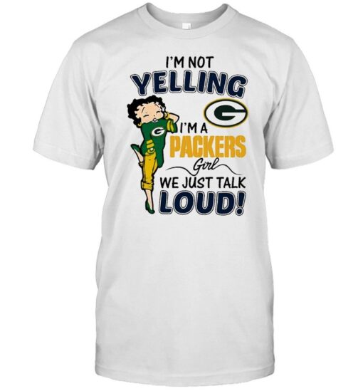 Betty Boop Im Not Yelling Im A Green Bay Packers Girl We Just Talk Loud Shirt Classic Mens T Shirt 1