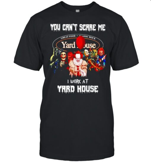 Horror Halloween You Cant Scare Me I Work At Yard House Shirt Classic Mens T Shirt 1