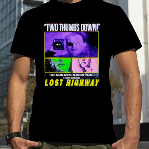 Two Thumbs Down Lost Highway Shirt E669d6 0