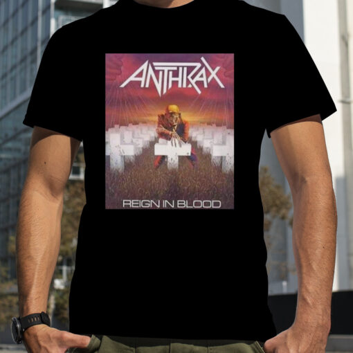 Anthrax Reign Slayer Reign In Blood Shirt 678488 0