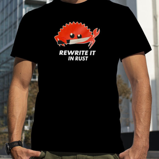 Rewrite It In Rust Tshirt 73a5f1 0 1