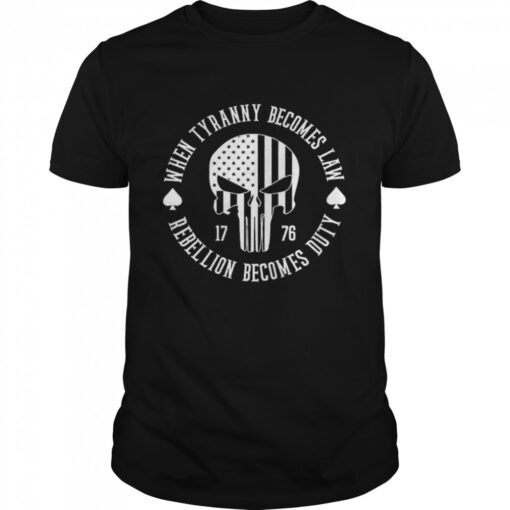 When Tyranny Becomes Law Rebellion Becomes Duty Patriotic 1776 Shirt Classic Mens T Shirt