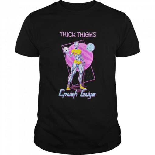 Thick Thighs Crush Guys Shirt Classic Mens T Shirt 1