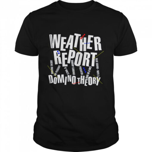 Weather Report Band Domino Theory Shirt Classic Mens T Shirt 1