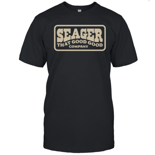 Seager That Good Good Company T Shirt Mens T Shirtak