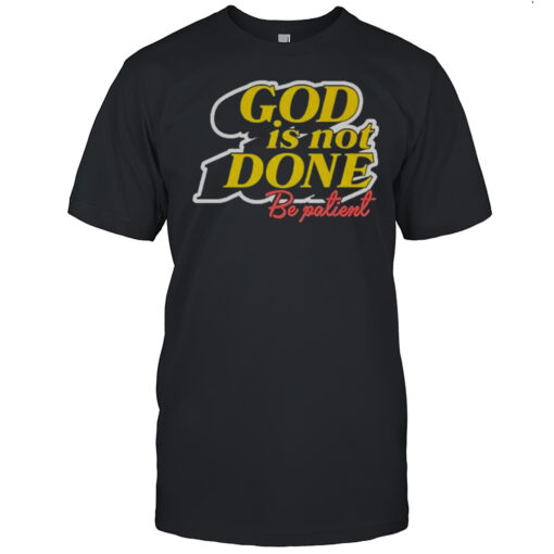 Lingandlamb God Is Not Done Be Palient T Shirt Mens T Shirt8c
