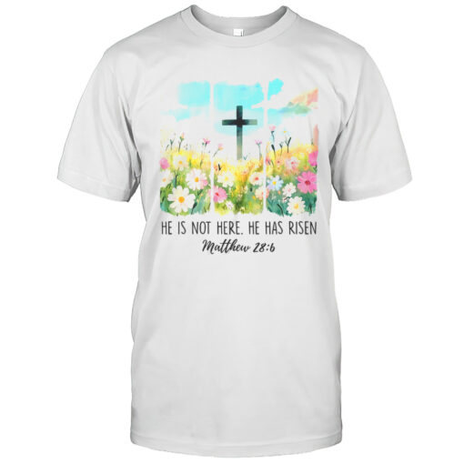 He Is Risen Wildflower Spring Easter Designs Christian Jesus Shirt Mens T Shirt4c