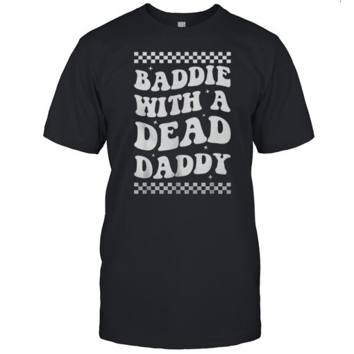 Baddie With A Dead Daddy Shirt Mens T Shirt4c