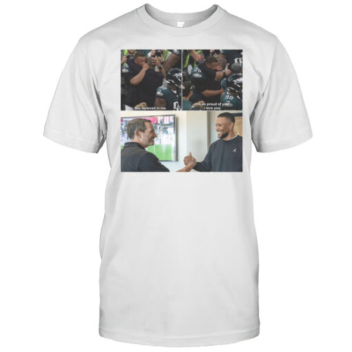 Saquon Barkley Philadelphia Eagles You Believed In Me Im So Proud Of You I Love You T Shirt Mens T Shirtrr