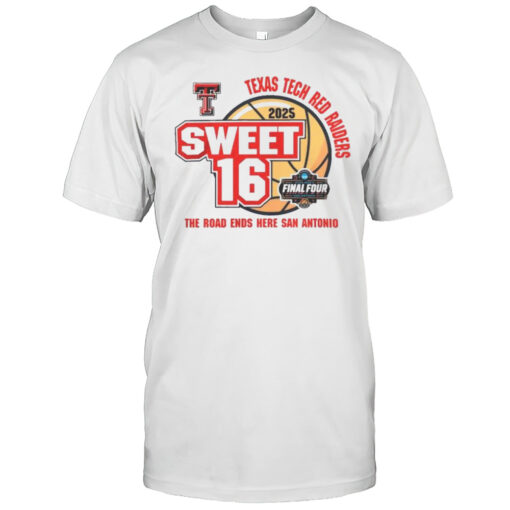 Texas Tech Red Raiders 2025 Sweet 16 The Road Ends Here San Antonio Final Four Shirt Mens T Shirtzg