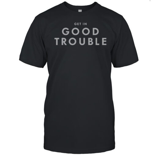 Official Olivia Julianna Get In Good Trouble T Shirt Mens T Shirtgs