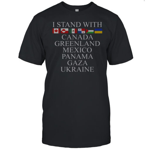 Official I Stand With Canada Greenland Mexico Panama Gaza Ukraine T Shirt Mens T Shirtug