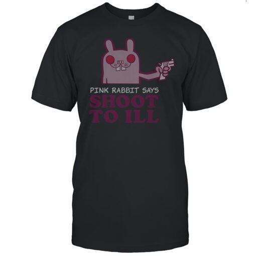 Top Pink Rabbit Says Shoot To Ill T Shirt Mens T Shirtup