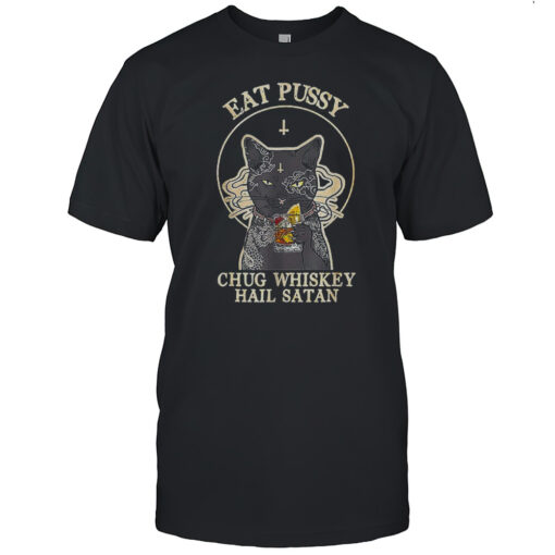 Cat Tattoo Eat Pussy Chug Whiskey Hail Satan Shirt Mens T Shirtqr