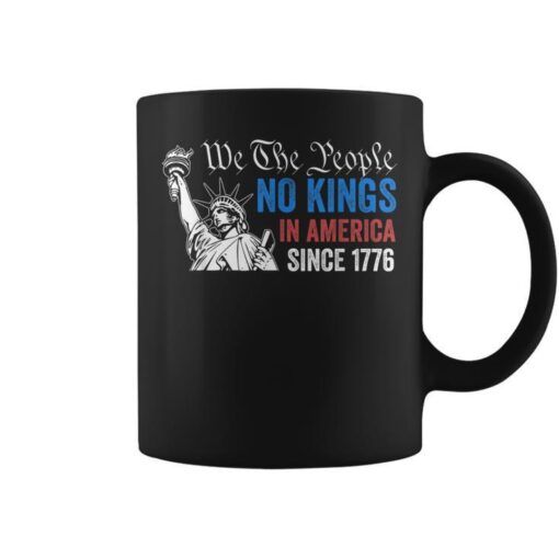 No Kings In America Since 1776 Coffee Mug