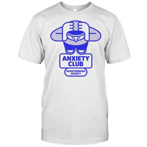 Anxiety Club Overthinking Society T Shirt Mens T Shirtpt