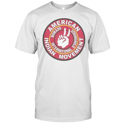 Nice American Indian Movement Nomads Stronghold International T Shirt Mens T Shirtdk