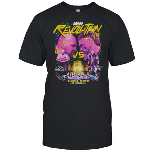 Aew Revolution World Championship Matchup Jon Moxley Vs Cope Sunday March 9 2025 T Shirt Mens T Shirtmb