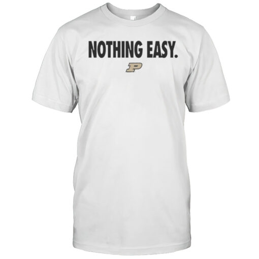 Purdue Boilermakers Nothing Easy T Shirt Mens T Shirtjq
