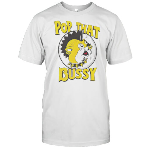 Pop That Bussy Buc Ees Shirt Mens T Shirtyn