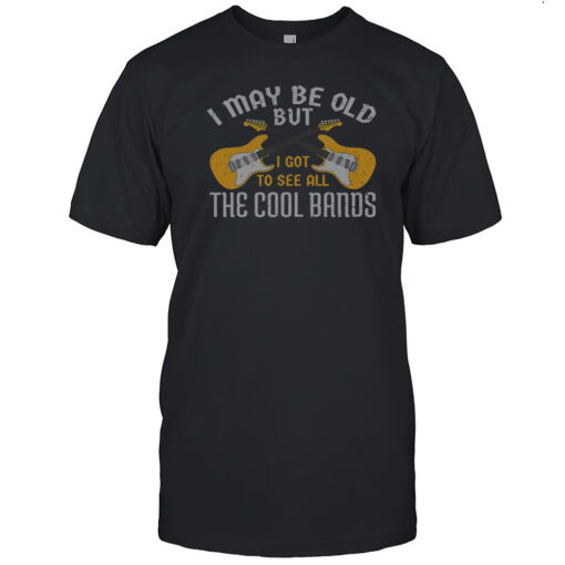 Happy I May Be Old But I Got To See All The Cool Bands Guitare T Shirt Mens T Shirtk5