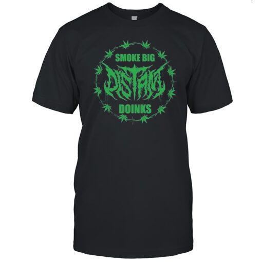 Distant Smoke Big Doinks T Shirt Mens T Shirtt4