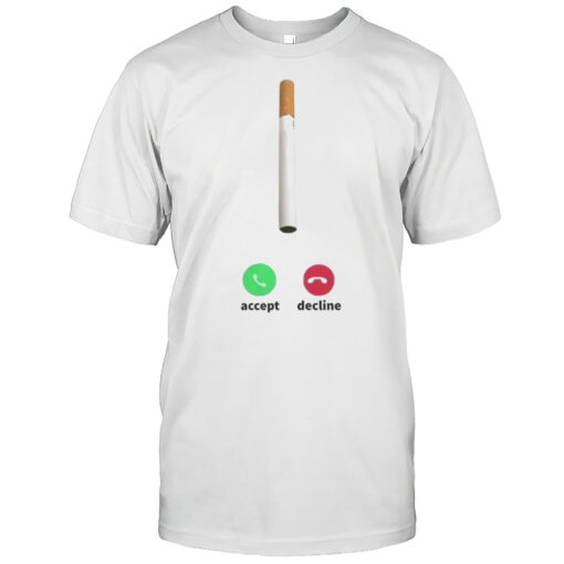 Accept Or Decline Cigarettes T Shirt Mens T Shirtej