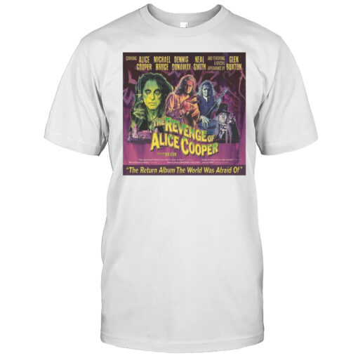 The Revenge Of Alice Cooper The Return Album The World Was Afraid Of Starring Alice Cooper T Shirt Mens T Shirt5f