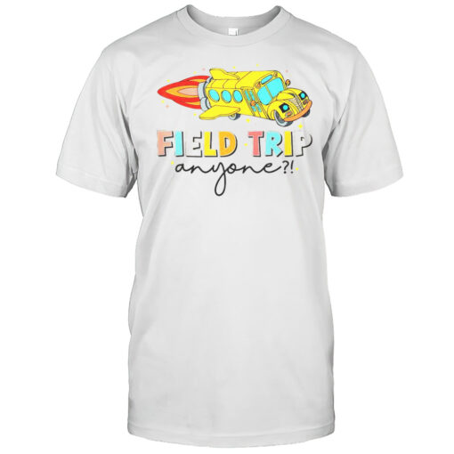 Nice Field Trip Anyone Field Day Teachers T Shirt Mens T Shirtyx