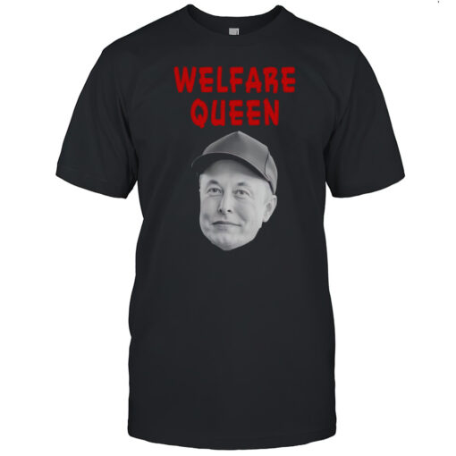 Welfare Queen Elon Musk Shirt Mens T Shirt5b