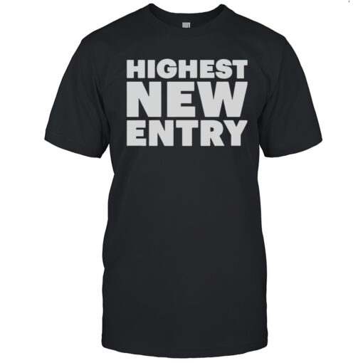Highest New Entry T Shirt Mens T Shirtfy