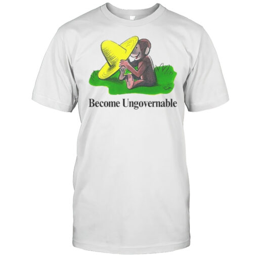 Become Ungovernable Curious Monkey T Shirt Mens T Shirtqv