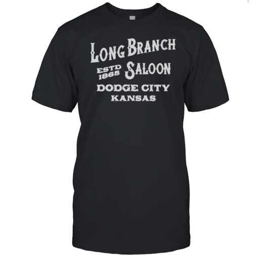 Long Branch Saloon Dodge City Kansas Estd 1865 Shirt Mens T Shirtp0