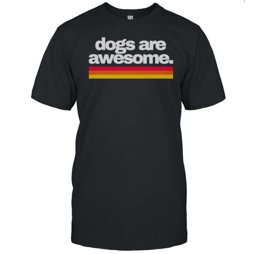 Dogs Are Awesome Shirt Mens T Shirtys