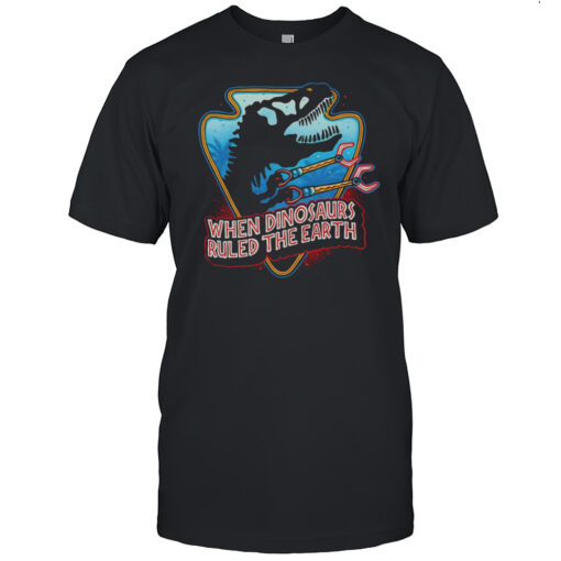 TshirtStation When Dinosaurs Ruled The Earth Shirt Mens T Shirtdp
