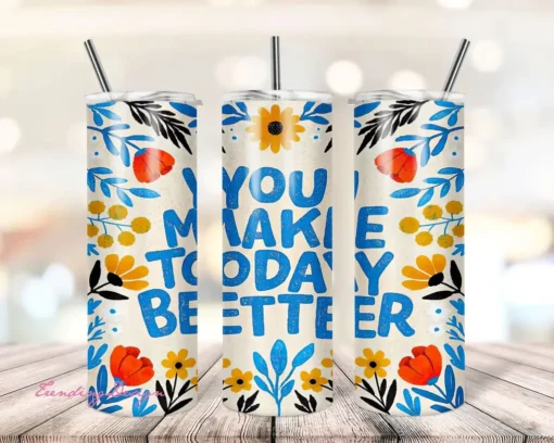Make Today Better Sunflower 20oz Skinny Tumbler