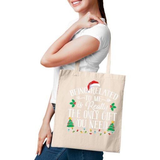 Christmas Family Being Related To Me Is You Need Tote Bag