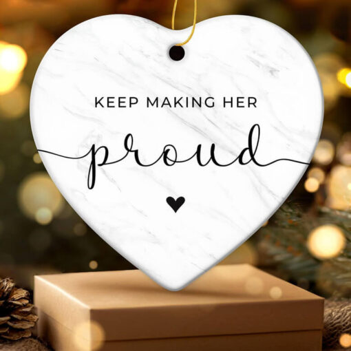 Keep Making Her Proud Memorial Ornament
